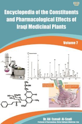 Encyclopedia of the Constituents and Pharmacological Effects of Iraqi Medicinal Plants Volume - 7